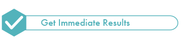 get immidiate results